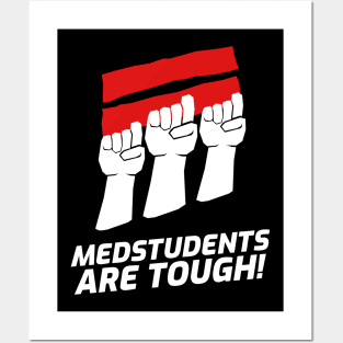 Medstudents Are Tough! - Medical Student In Medschool Funny Gift For Nurse & Doctor Medicine Posters and Art